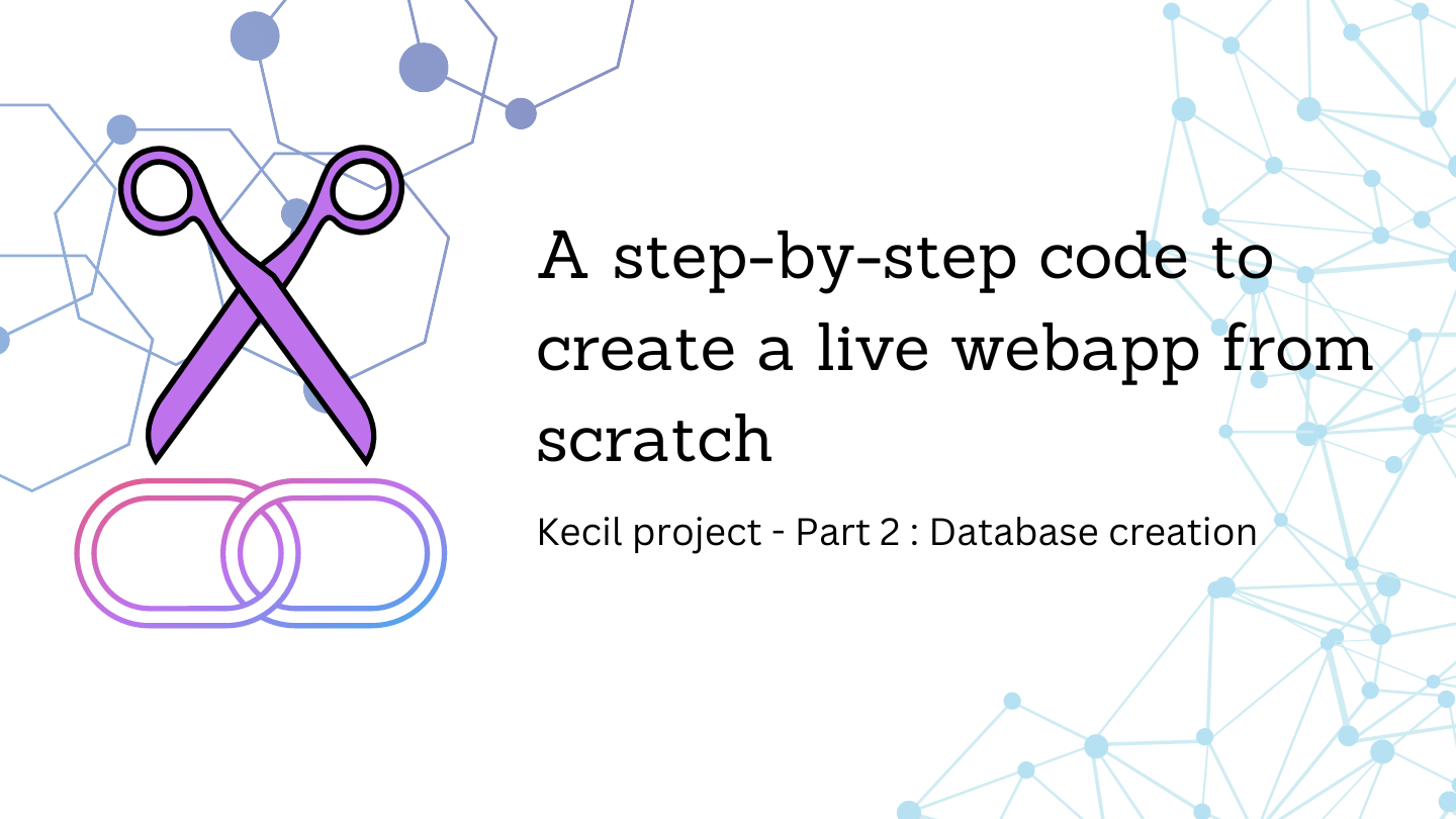 Part 2 : Database Creation - Create your own link shortener app from scratch