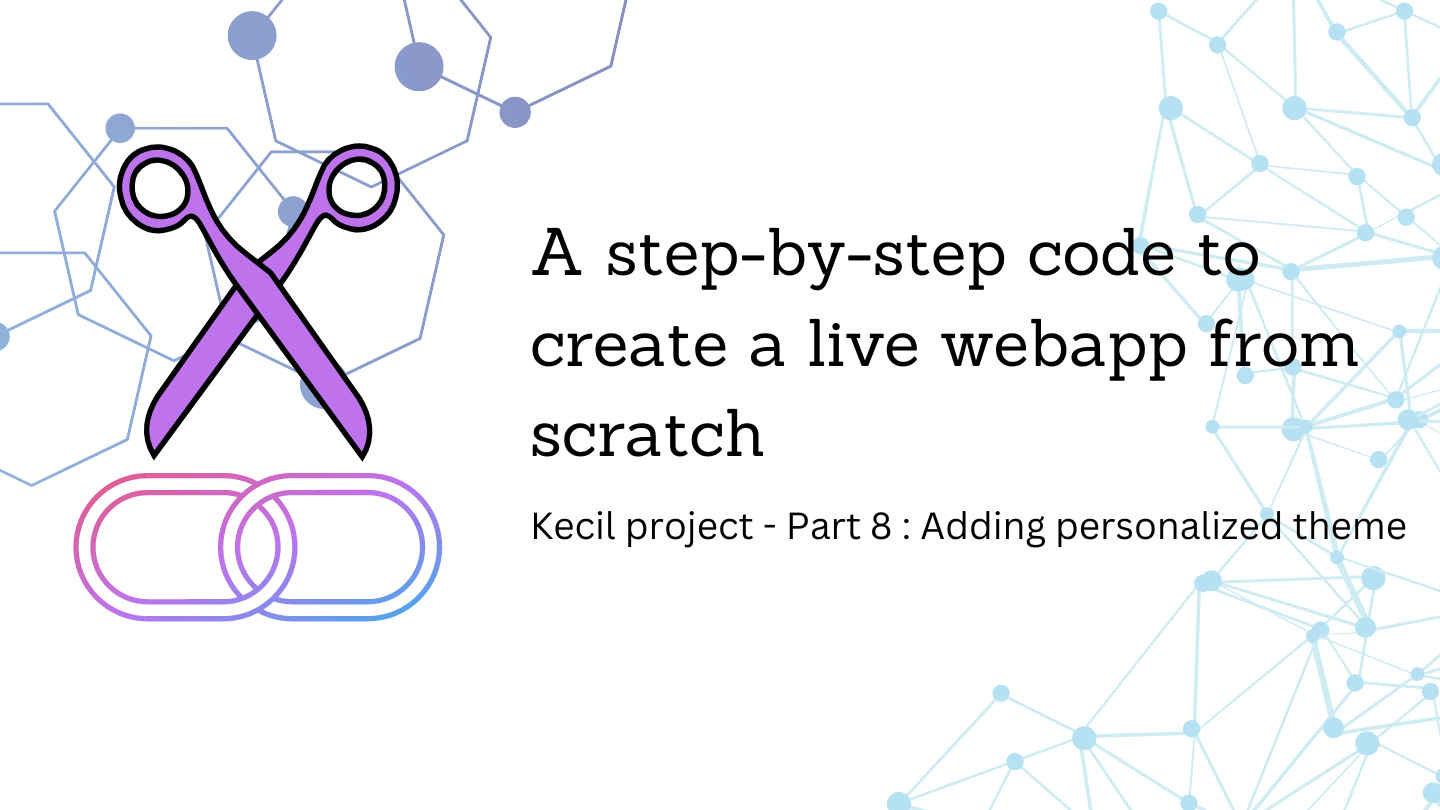 Part 8 : Add theme - Create your own link shortener app from scratch